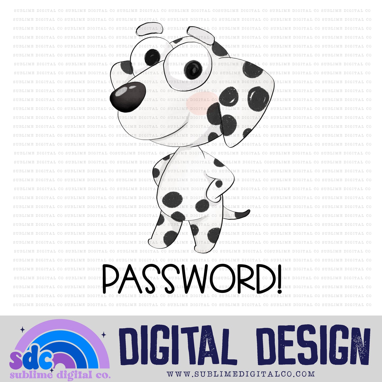 Password! • Heeler Family • Instant Download • Sublimation Design