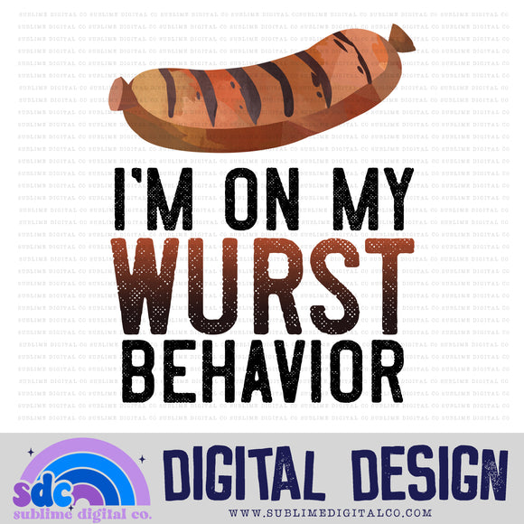 Wurst Behavior • Oktoberfest • Instant Download • Sublimation Design