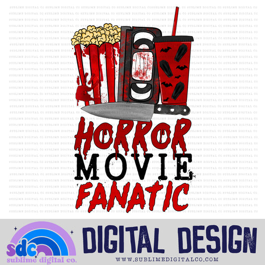 Horror Movie Fanatic • Halloween • Instant Download • Sublimation Design