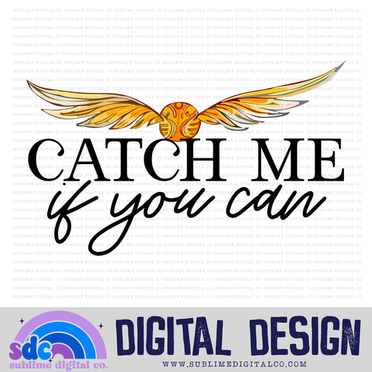 Catch Me if You Can • Wizards • Instant Download • Sublimation Design