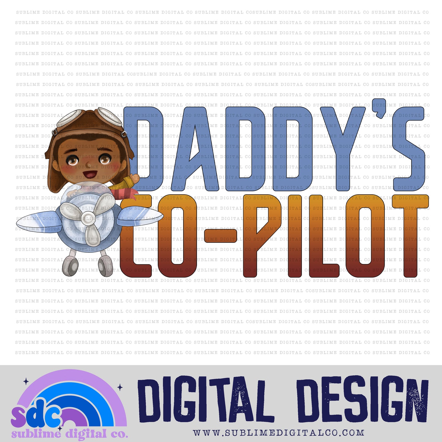 Daddy's Co-Pilot 4 • Kids • Instant Download • Sublimation Design