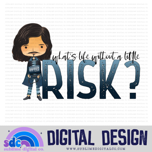 Risk • Instant Download • Sublimation Design