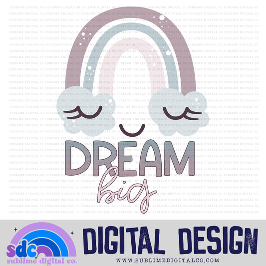 Dream Big 2 • Rainbows • Instant Download • Sublimation Design