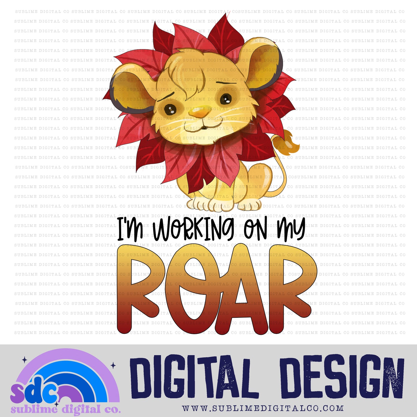 Working on my Roar • Safari • Instant Download • Sublimation Design