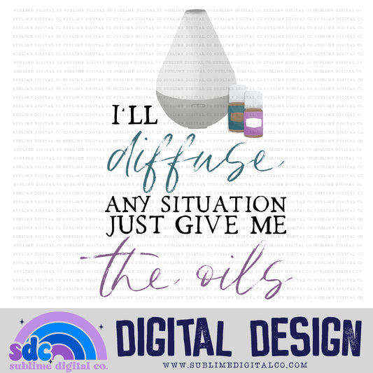 Diffuse Any Situation • Essential Oils • Instant Download • Sublimation Design