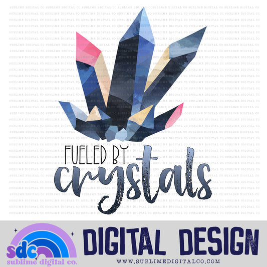 Fueled by Crystals • Witchy • Instant Download • Sublimation Design