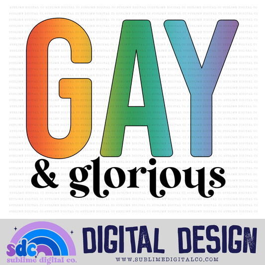 Gay & Glorious • Pride • Instant Download • Sublimation Design