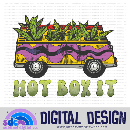 Hot Box It • 420 • Instant Download • Sublimation Design