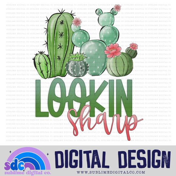 Lookin Sharp • Instant Download • Sublimation Design