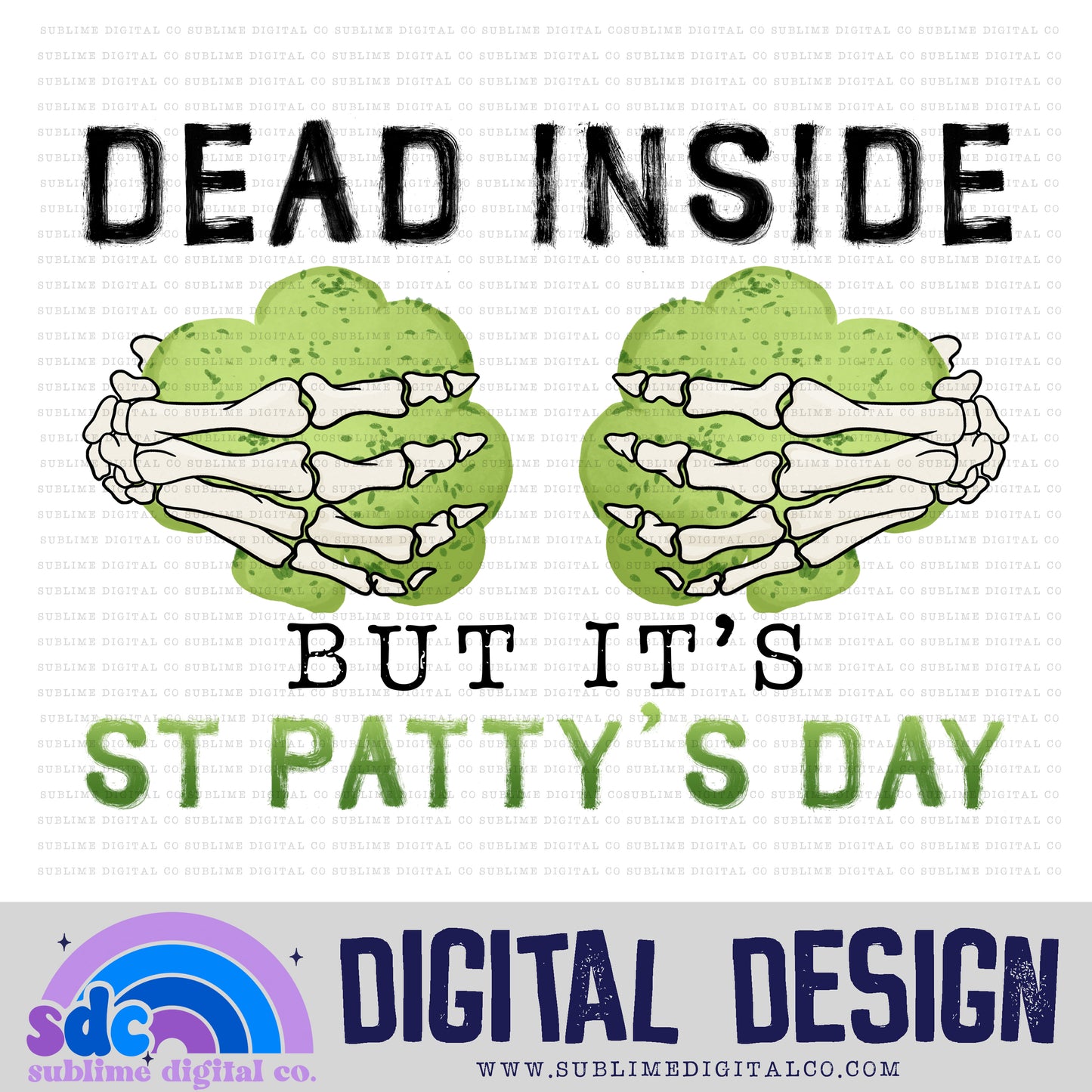 Dead Inside, But It's St Patty's Day | St Patrick's Day | Sublimation Design | Instant Download | PNG File