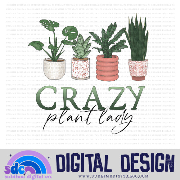 Crazy Plant Lady • Instant Download • Sublimation Design