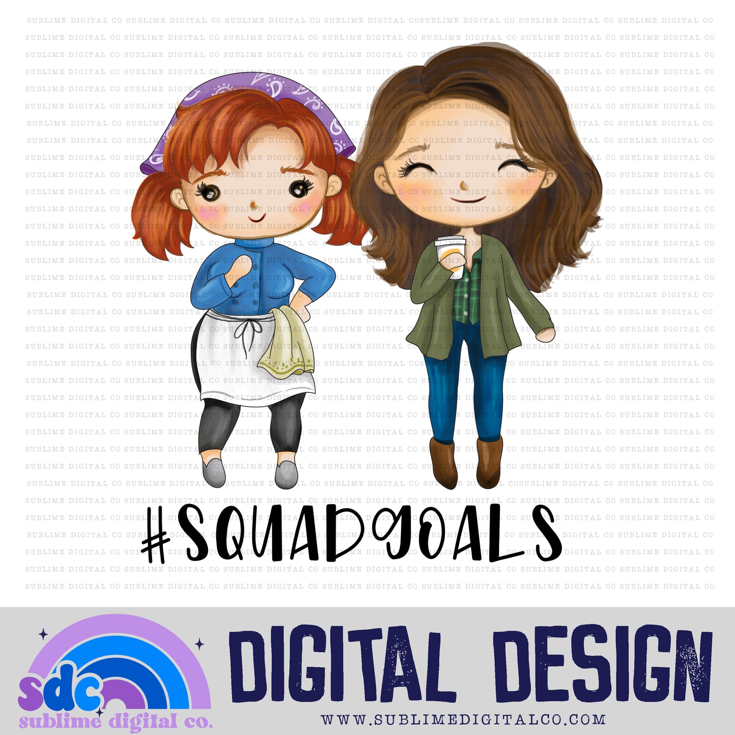 Squad Goals • Mom & Daughter • Instant Download • Sublimation Design
