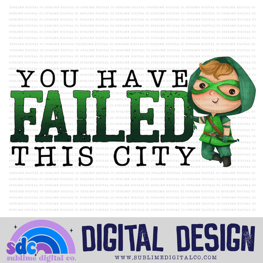 Failed this City • Baby Heroes • Instant Download • Sublimation Design