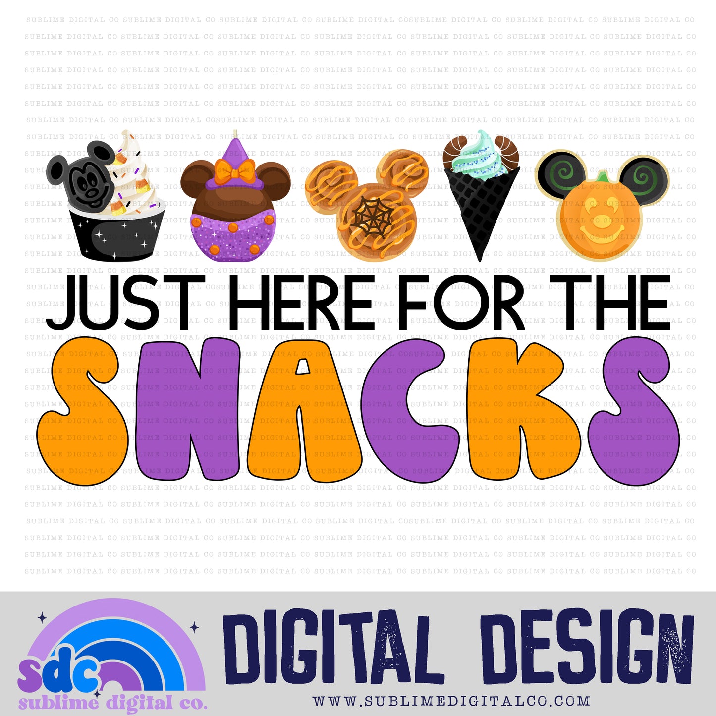 Here for the Snacks • Halloween • Instant Download • Sublimation Design