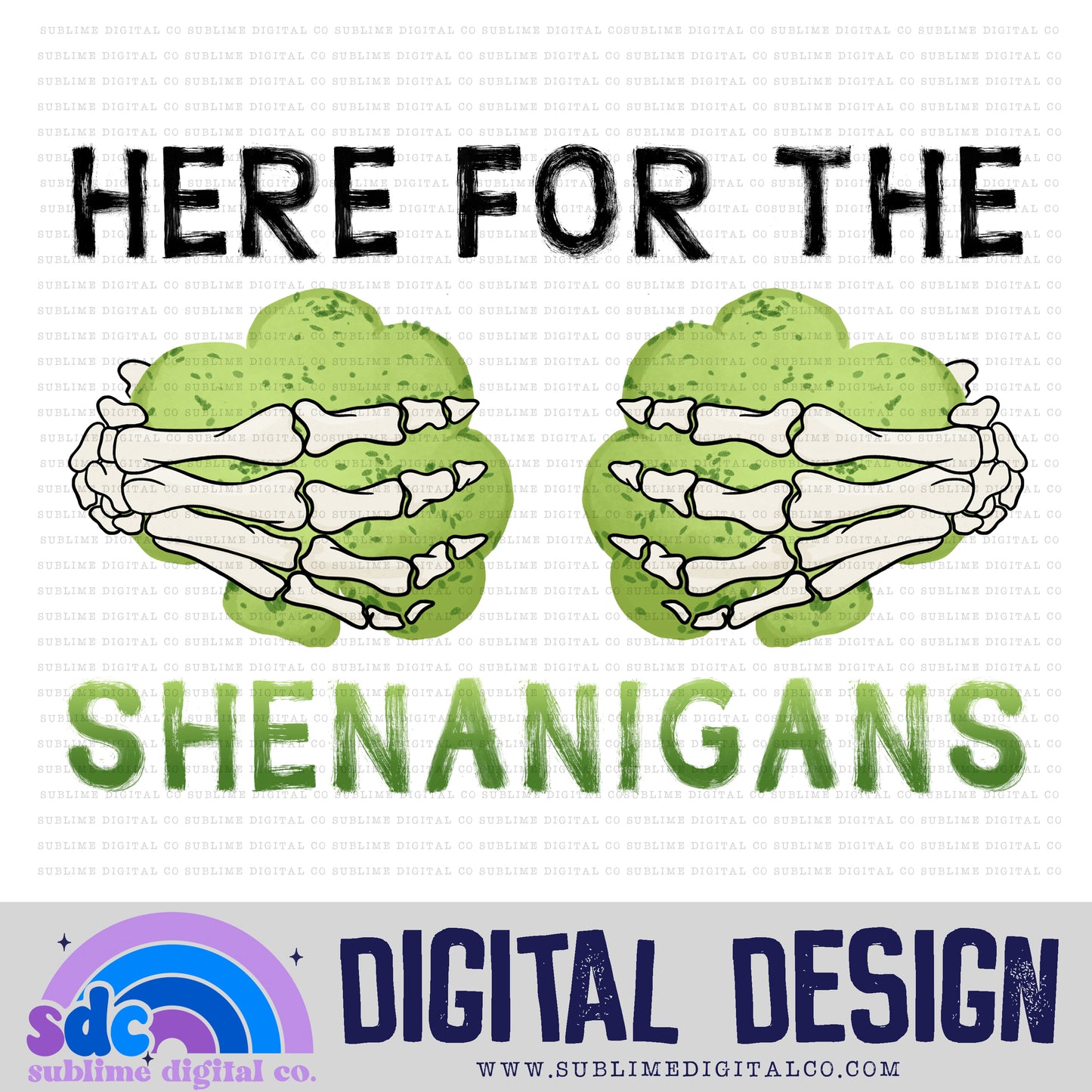 Here for the Shenanigans | St Patrick's Day | Sublimation Design | Instant Download | PNG File