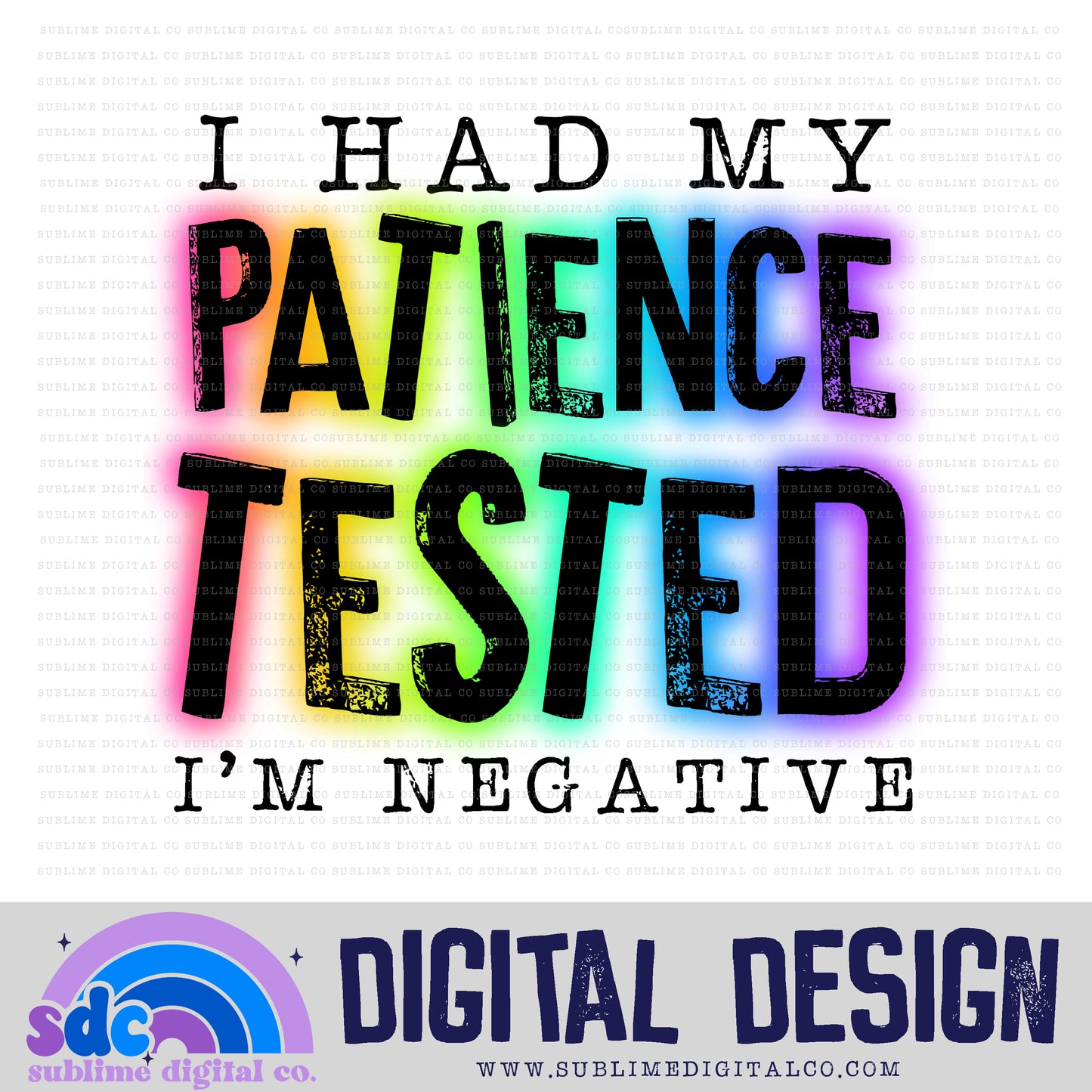 Patience Tested • Snarky • Instant Download • Sublimation Design