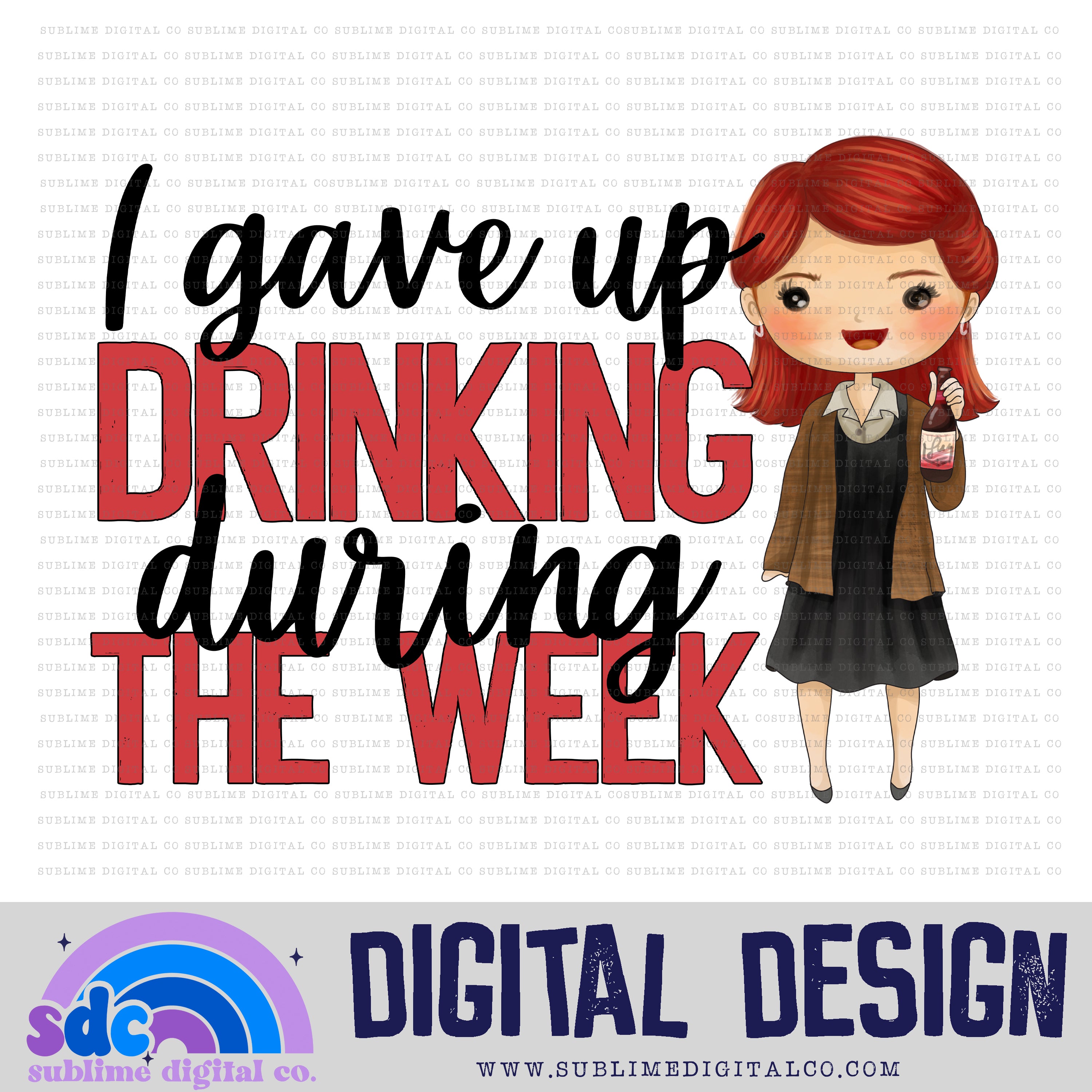 Gave Up Drinking • Paper Company • Instant Download • Sublimation Desi ...