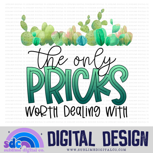 The Only Pricks • Instant Download • Sublimation Design