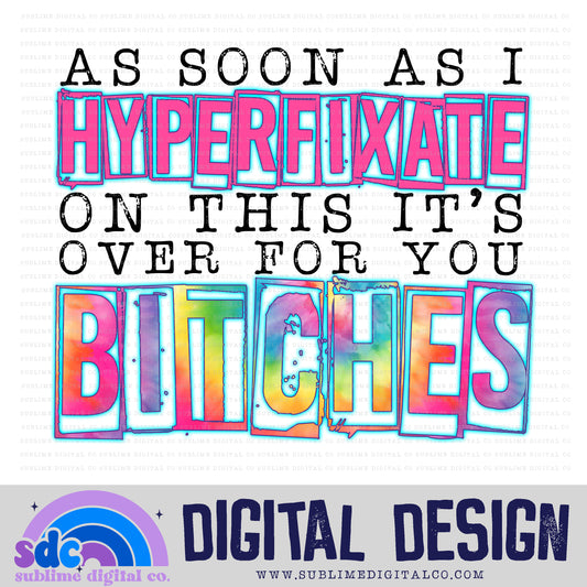 Over For You Bitches • Neurodivergent • Instant Download • Sublimation Design