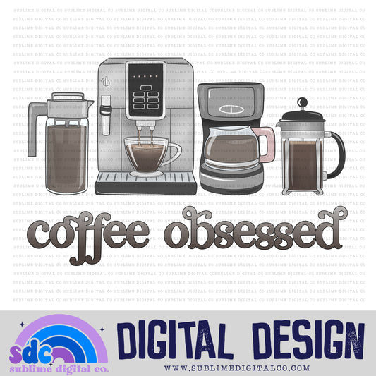 Coffee Obsessed • Coffee • Instant Download • Sublimation Design