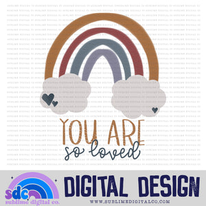 You Are So Loved • Instant Download • Sublimation Design