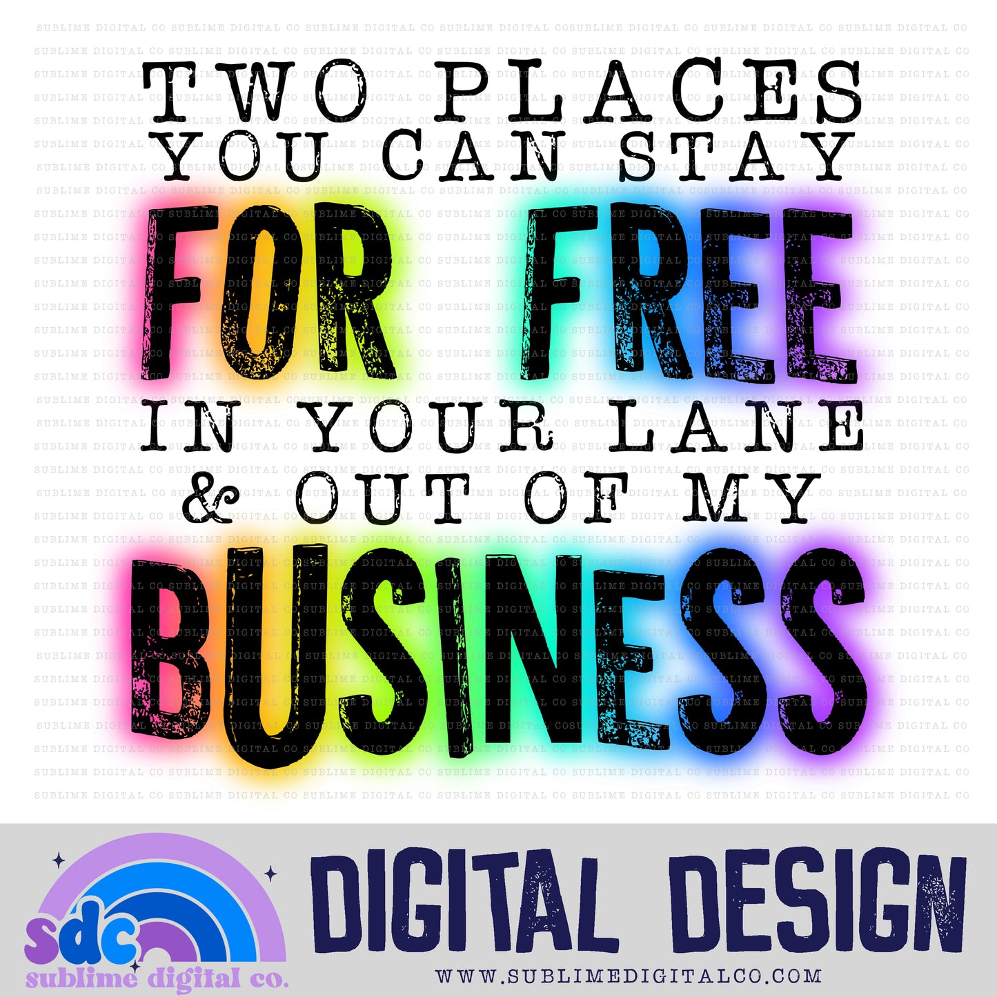 Two Places You Can Stay • Snarky • Instant Download • Sublimation Design