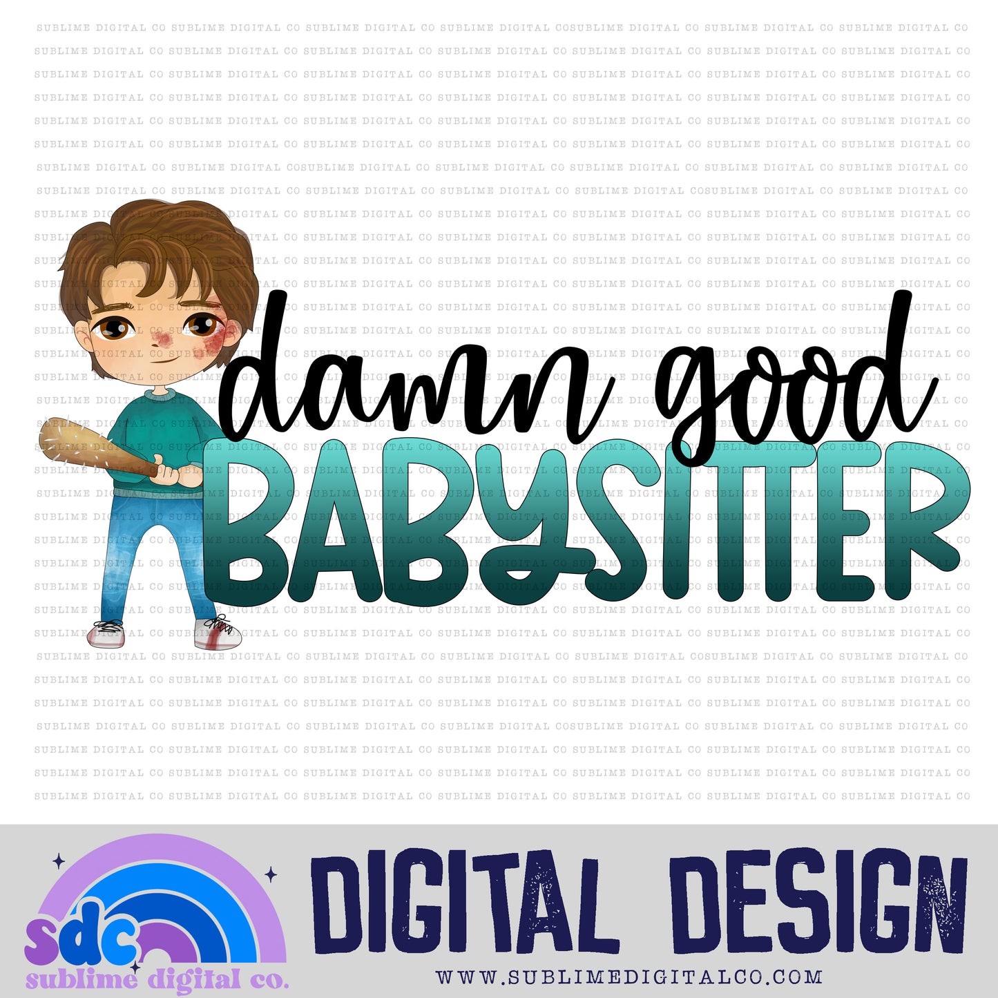 Damn Good Babysitter • Strange Kids • Instant Download • Sublimation Design