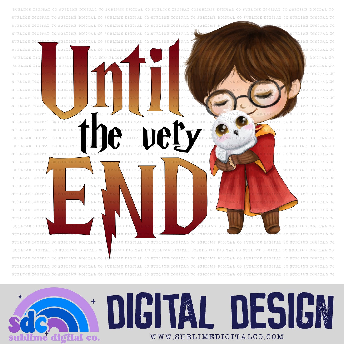 Until the Very End • Wizard • Instant Download • Sublimation Design