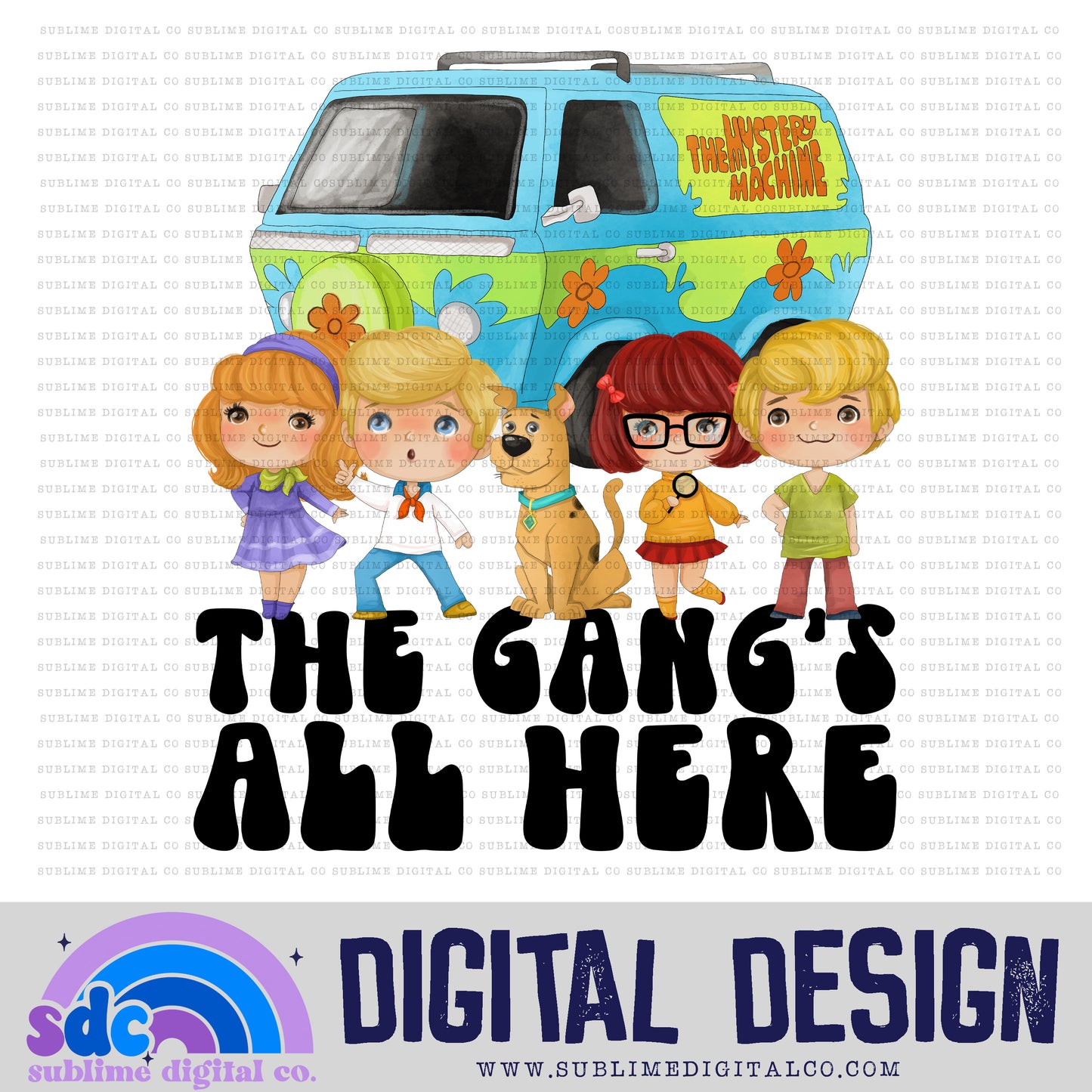 The Gang's All Here • Mystery Gang • Instant Download • Sublimation Design