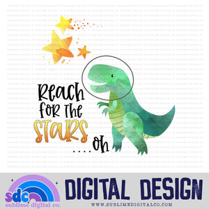Reach for the stars • Instant Download • Sublimation Design