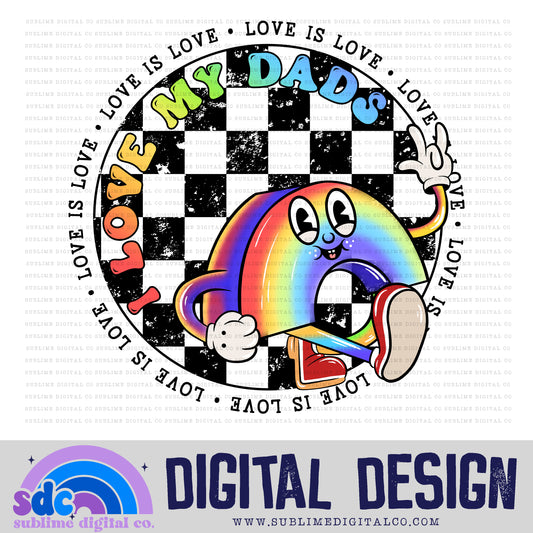 I Love My Dads • Pride • Retro Characters • Instant Download • Sublimation Design