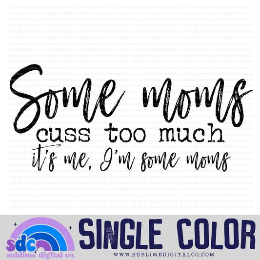 Some Moms • Single Color Designs • Instant Download • Sublimation Design