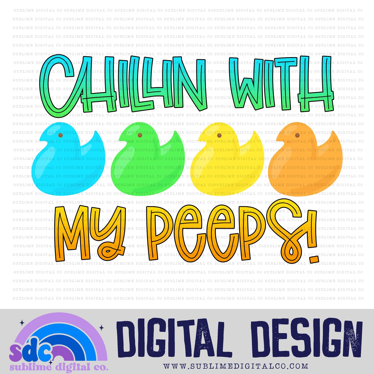 Chillin with my Peeps • Easter • Instant Download • Sublimation Design