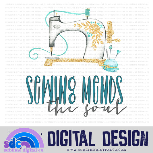 Sewing Mends the Soul  • Instant Download • Sublimation Design