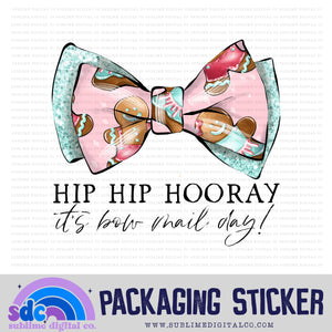 Hip Hip Hooray! It's Bow Mail Day! • Gingerbread | Small Business Stickers | Digital Download | PNG File