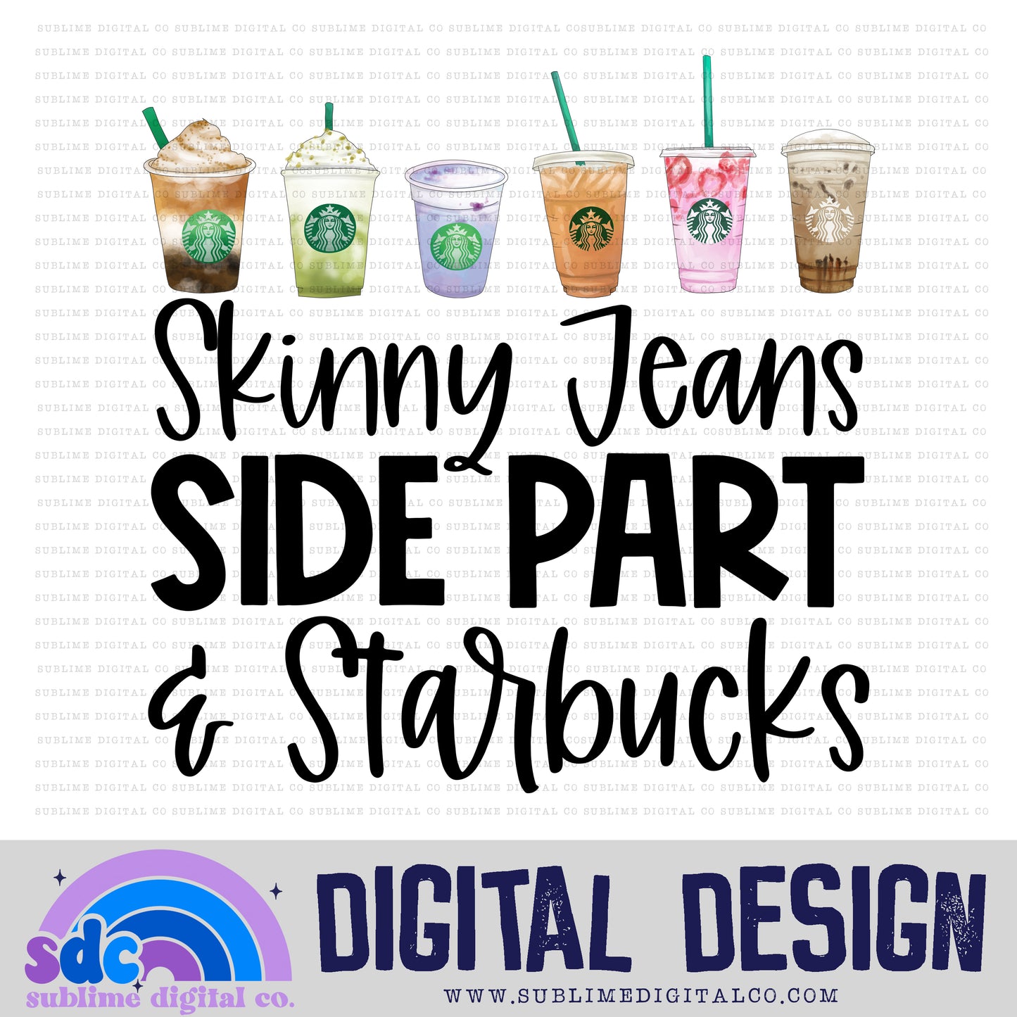 Skinny Jeans, Side Parts & Coffee • Coffee • Instant Download • Sublimation Design