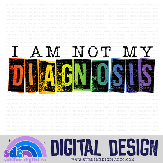 Not My Diagnosis • Neurodivergent • Instant Download • Sublimation Design