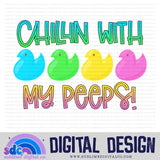 Chillin with my Peeps • Easter • Instant Download • Sublimation Design