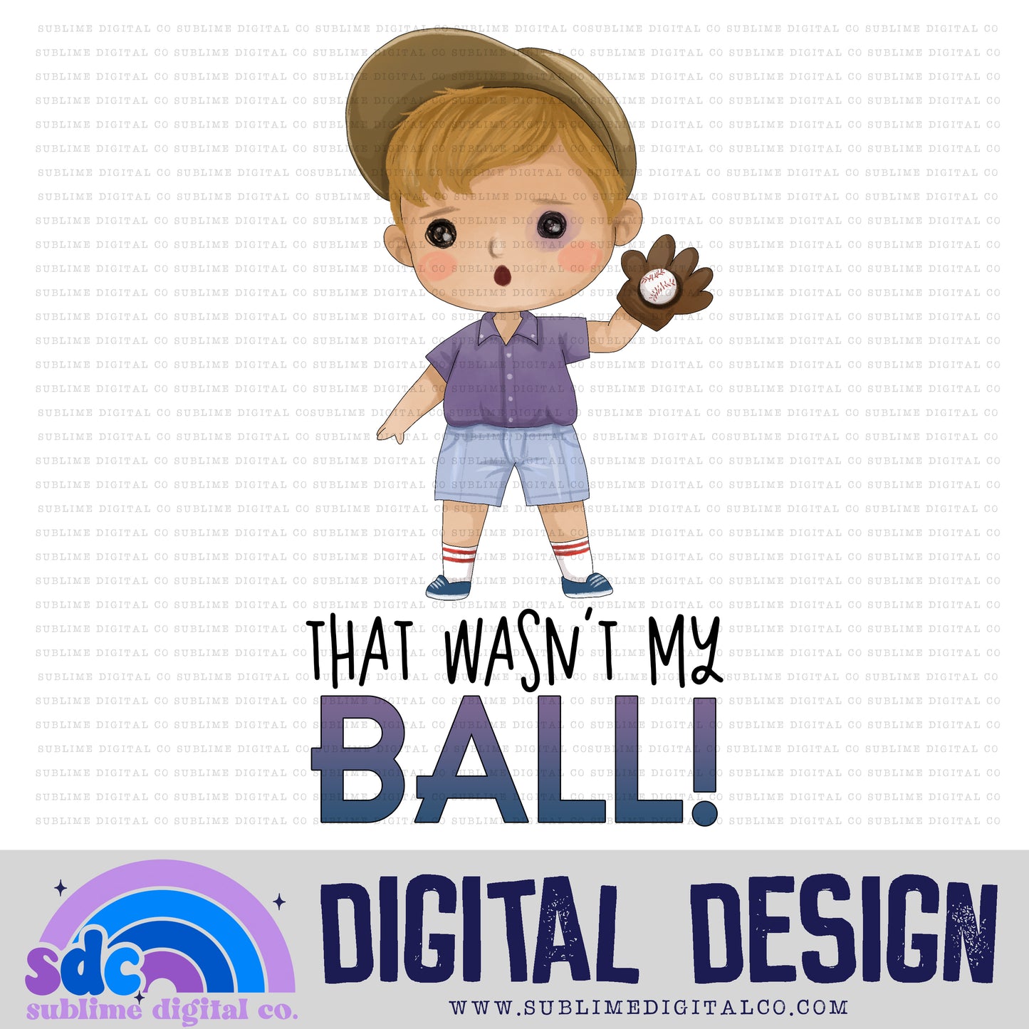 Wasn't My Ball • Baseball • Instant Download • Sublimation Design