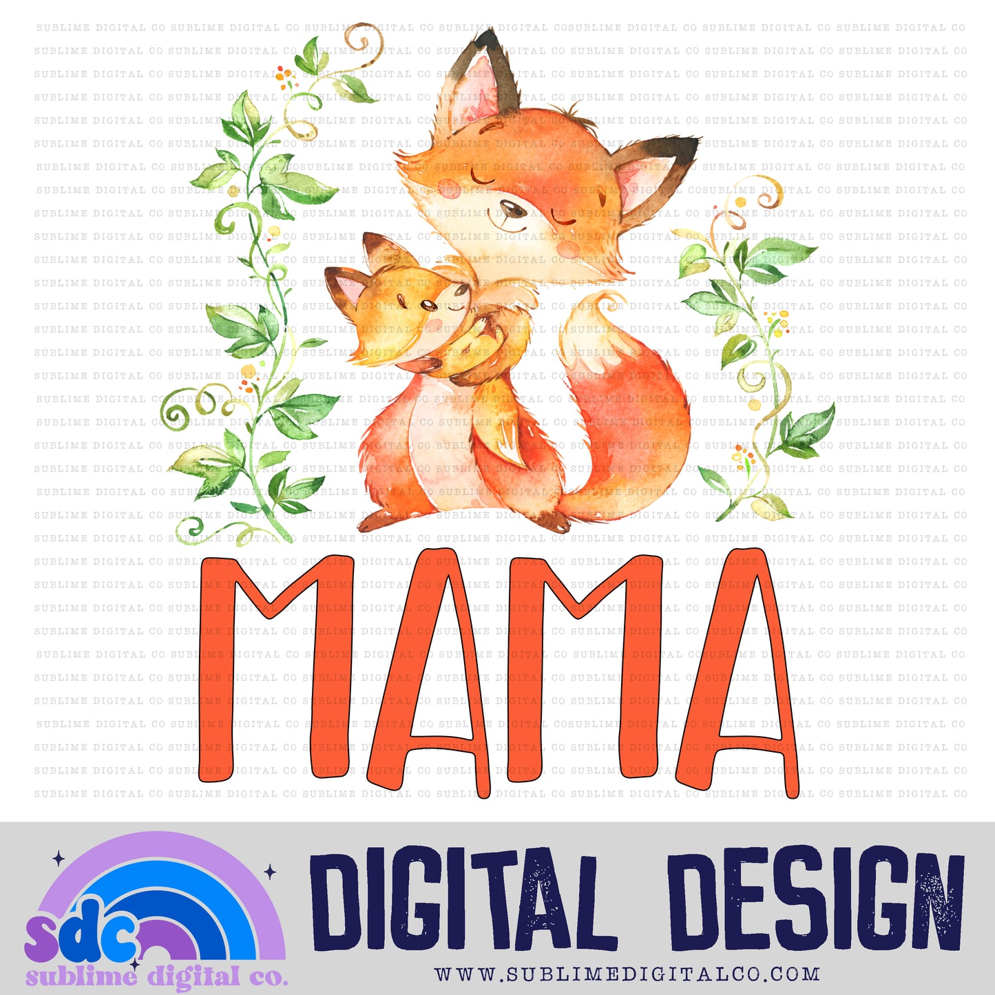 Mama Fox • Instant Download • Sublimation Design