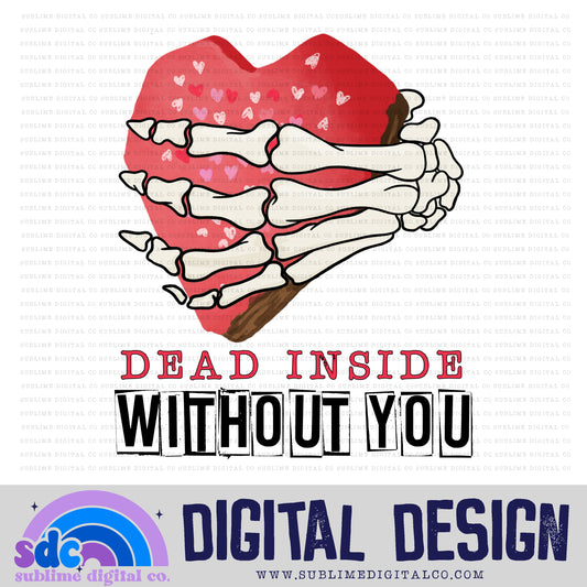 Dead Inside Without You - Brownie | Valentine's Day | Sublimation Design | Instant Download | PNG File