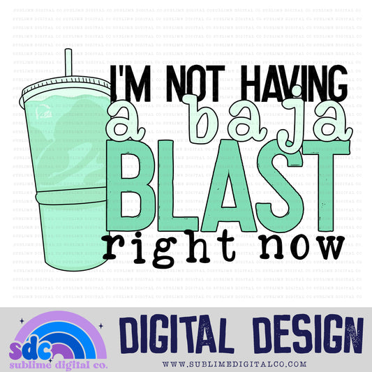 Not Having a Blast Right Now • Mental Health Awareness • Instant Download • Sublimation Design
