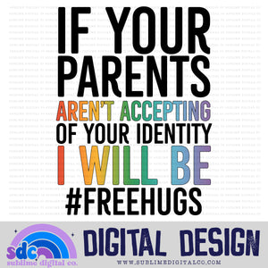 If Your Parents Aren't Accepting • Pride • Instant Download • Sublimation Design