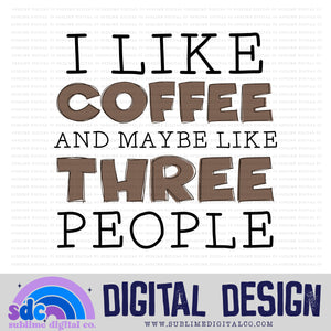 I like Coffee • Instant Download • Sublimation Design
