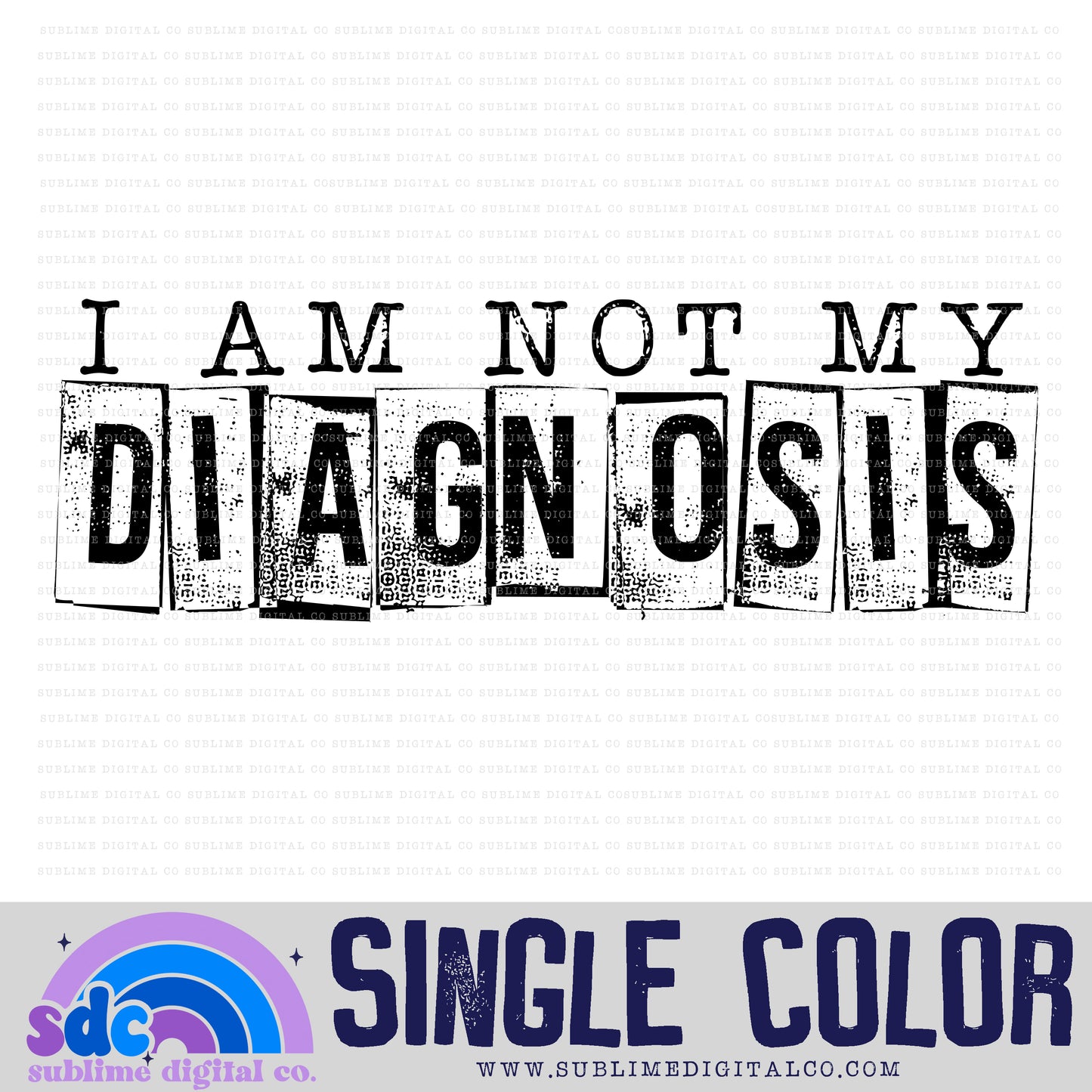Not My Diagnosis • Single Color • Neurodivergent • Instant Download • Sublimation Design