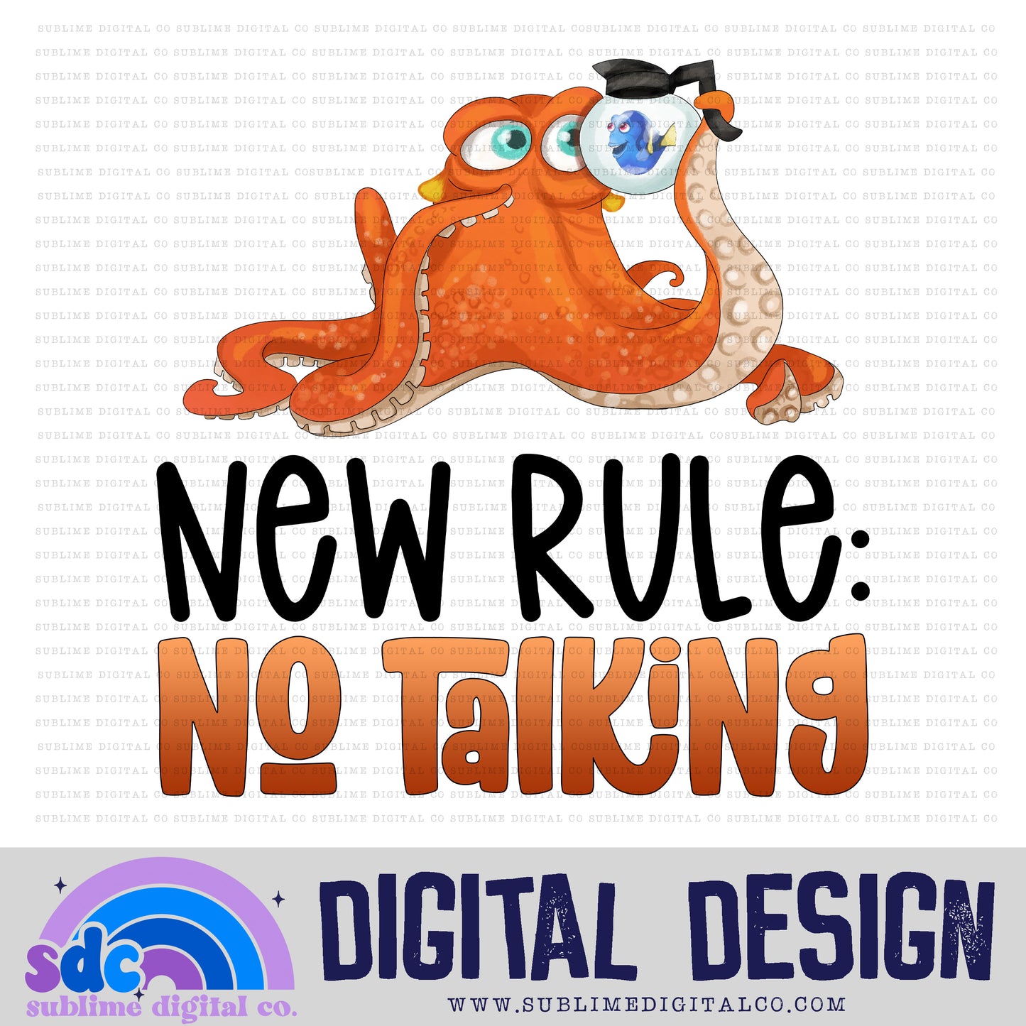 New Rule: No Talking • Sea Life • Instant Download • Sublimation Design
