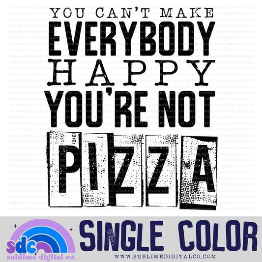 You're Not Pizza • Single Color Designs • Instant Download • Sublimation Design