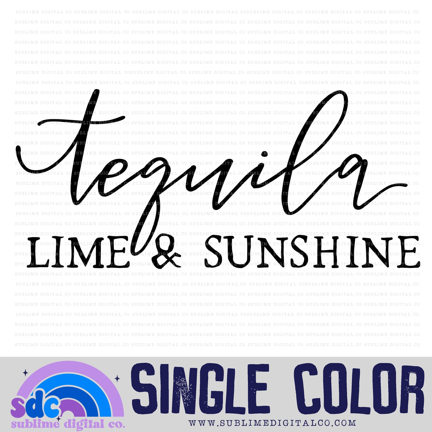 Tequila Lime & Sunshine • Instant Download • Sublimation Design