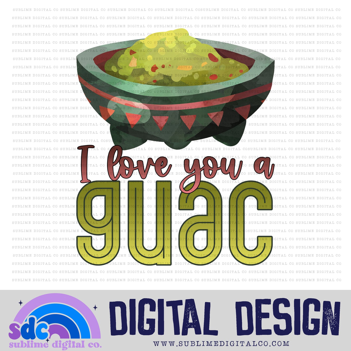 I Love You A Guac | Valentine's Day | Sublimation Design | Instant Download | PNG File