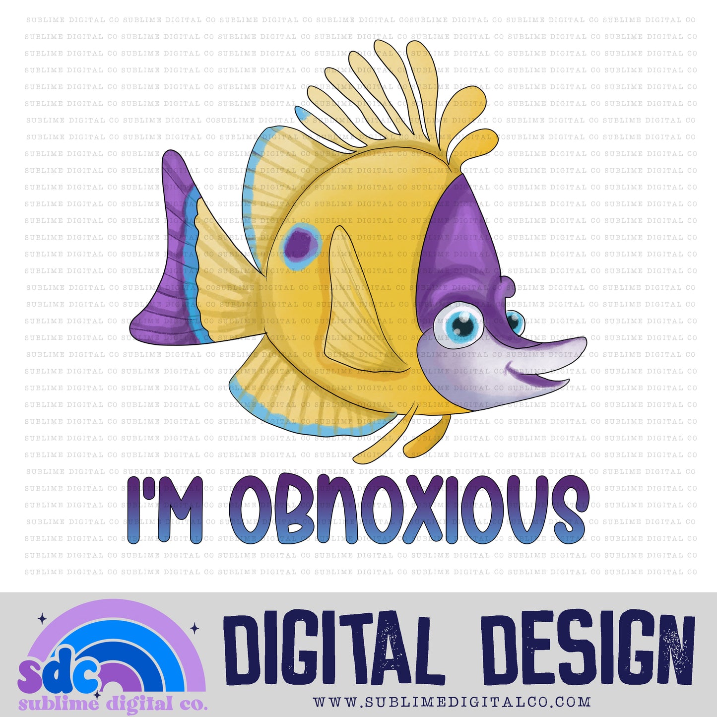 I'm Obnoxious • Sea Life • Instant Download • Sublimation Design